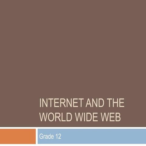 Internet and the world wide web