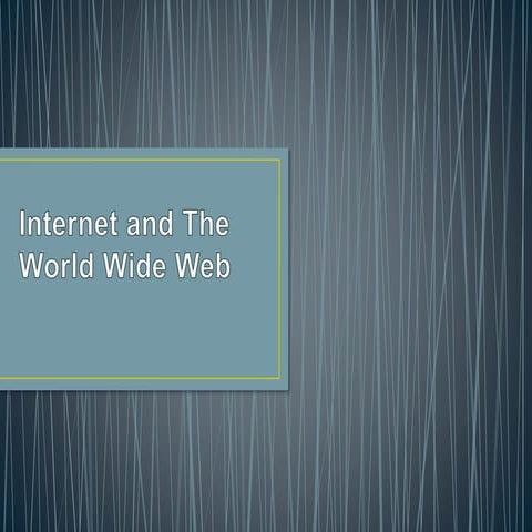 Internet and the world wide web report
