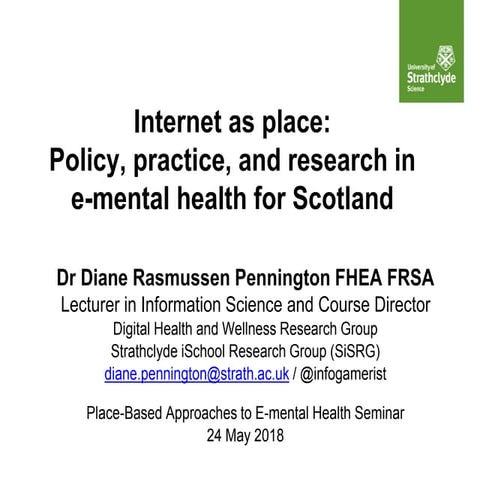 Internet as place: Policy, practice, and research in e-mental health for Scot...