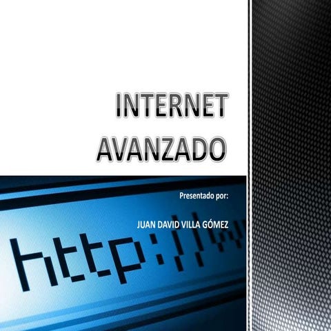 Internet avanzado juan david