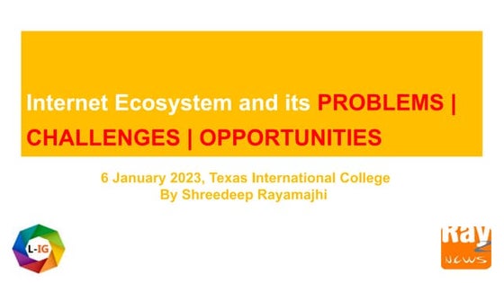 Internet Ecosystem and its problems, challenges and opportunities  Texas Coll...