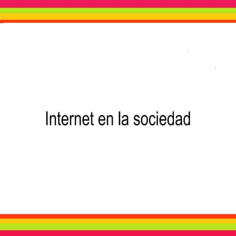 Internet en la Sociedad