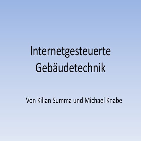 Internetgesteuerte gebäudetechnik Präsentation