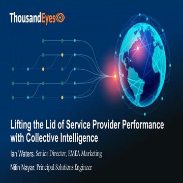 ThousandEyes EMEA Webinar - Lifting the Lid on Service Provider Performance w...