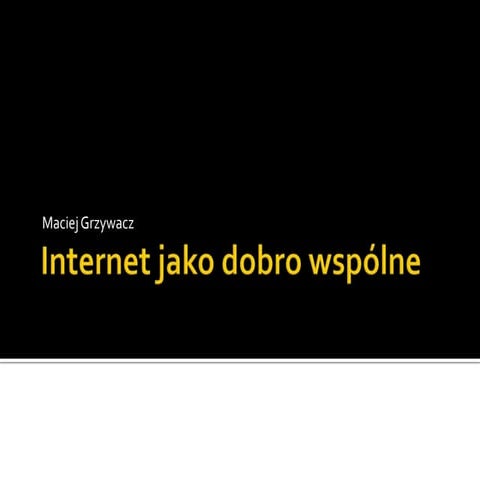 Internet jako dobro wspólne