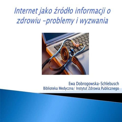 Internet jako źródło informacji o zdrowiu problemy | PPTX