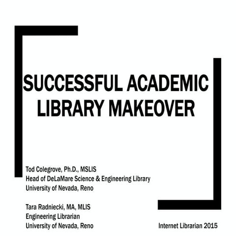 Successful Academic Library Makeover - Internet Librarian 2015