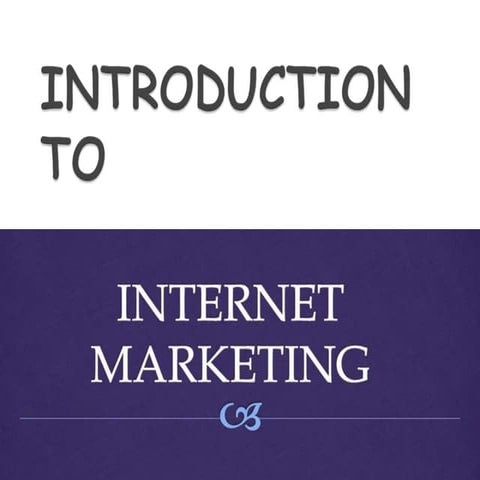 Introduction to Internet Marketing