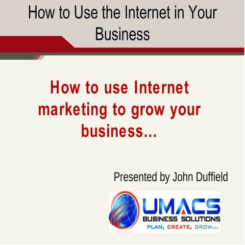 How to use Internet Marketing to grow your business