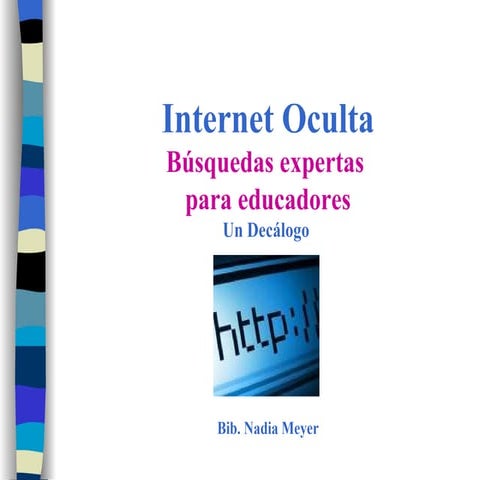 Internet oculta. Búsquedas expertas para educadores