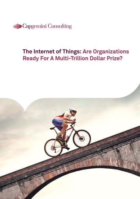 The Internet of Things: Are Organizations Ready For A Multi-Trillion Dollar P...