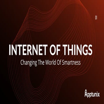 A Quick Guide for Internet of Things - Apptunix