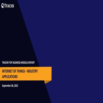 Tracxn - Top Business Models Report - Internet Of Things Industry Application...