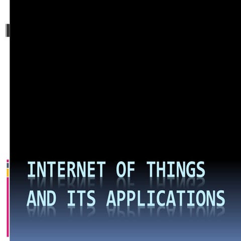 Internet of things and its applications