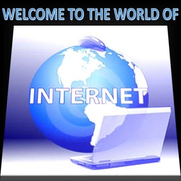 A seminar presentation on INTERNET .