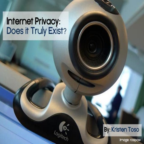 Internet Privacy: Does it Truly Exist?