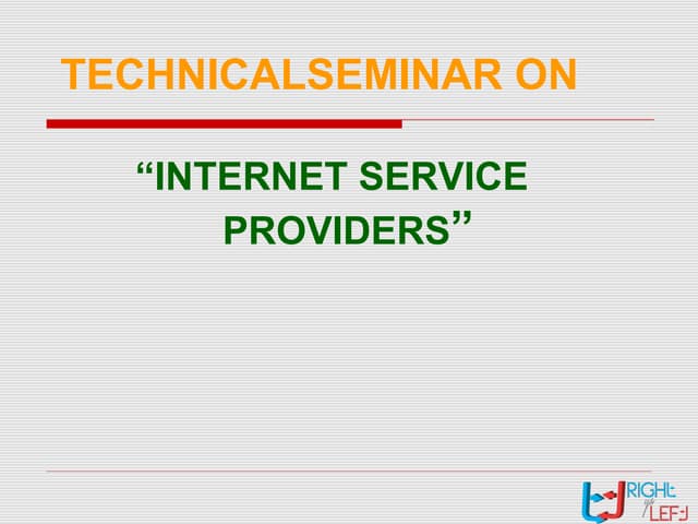 Who are the INTERNET SERVICE PROVIDERS?