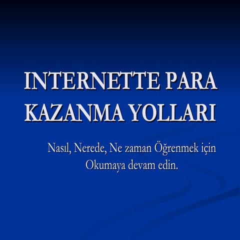 INTERNETTE PARA KAZANMA