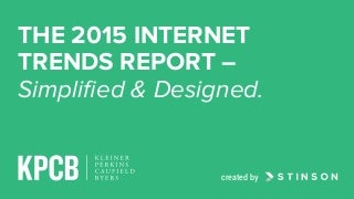 Mary Meeker's Internet Trends Report Simplified and Redesigned