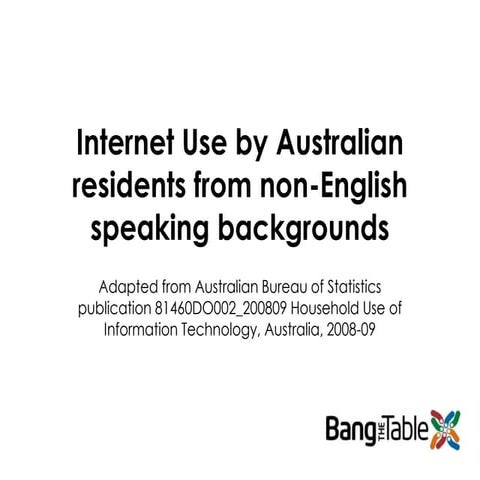 Internet Use By Australian Residents From Non English Speaking Backgrounds