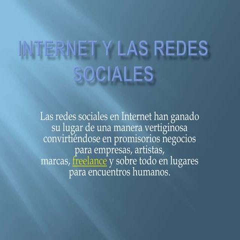 Internet y las redes sociales!!