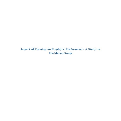 Internship report on impact of training on employee performance a study on Ha...