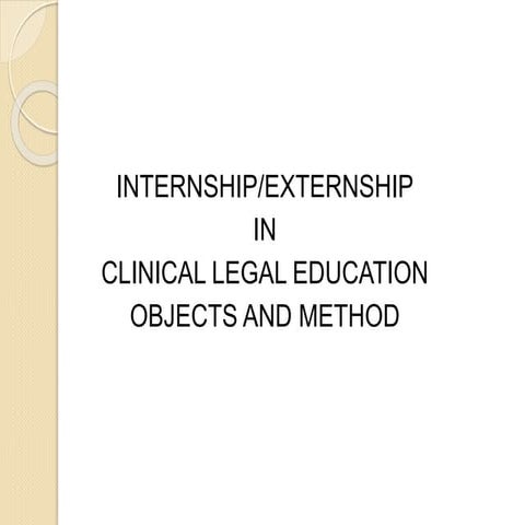 Internship and Externship in Clinical Legal Education