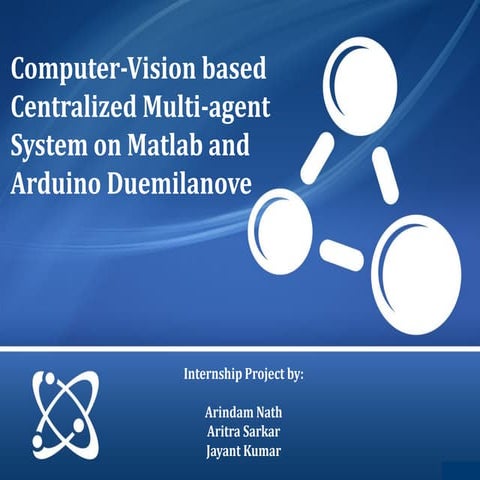 Computer-Vision based Centralized Multi-agent System on Matlab and Arduino Du...