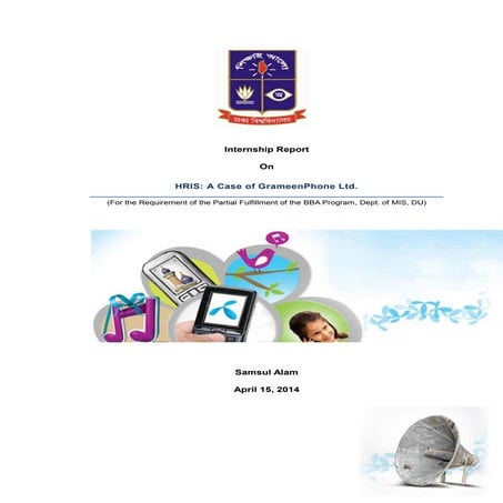 Internship report on HRIS: A case of Grameenphone Ltd.