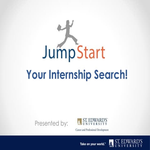Jump Start Your Internship Search! 