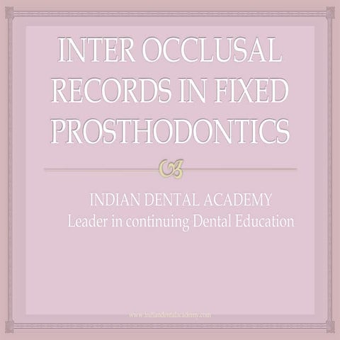 Interocclusal records (2)/endodontic courses