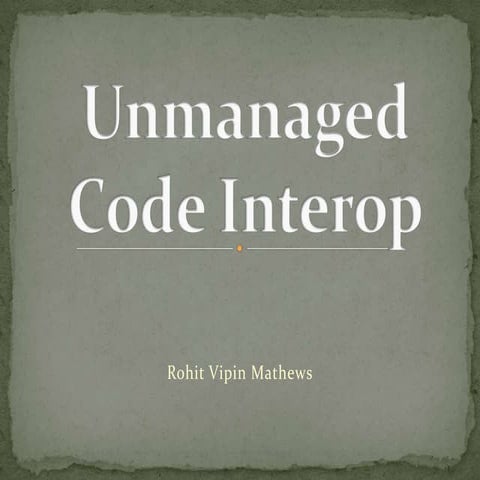 Unmanged code InterOperability