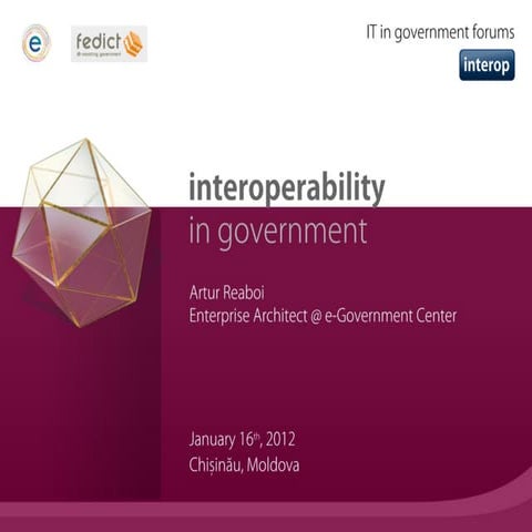 Interoperability in governement, mr. Artur Reaboi