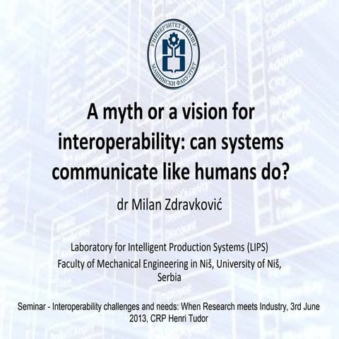 A myth or a vision for interoperability: can systems communicate like humans do?