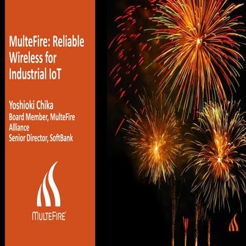 MulteFire: Reliable Wireless for Industrial IoT