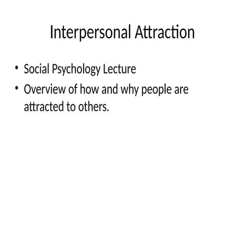 interpersonalattractionpptsocialpsy-200516075424.pptx