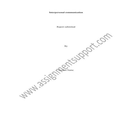 Interpersonal communication essay sample from assignmentsupport.com essay wri...