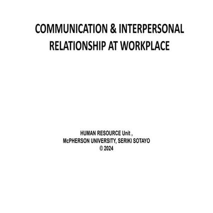 INTERPERSONAL COMMUNICATION A REQUIRED SKILLS SET FOR UPCOMING UNIVERSITY ADM...