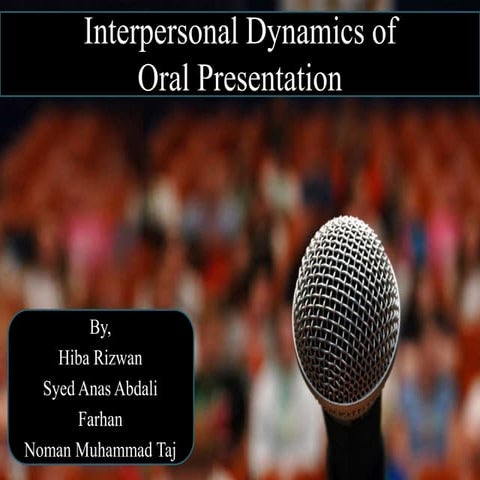 Interpersonal dynamics of oral presentation