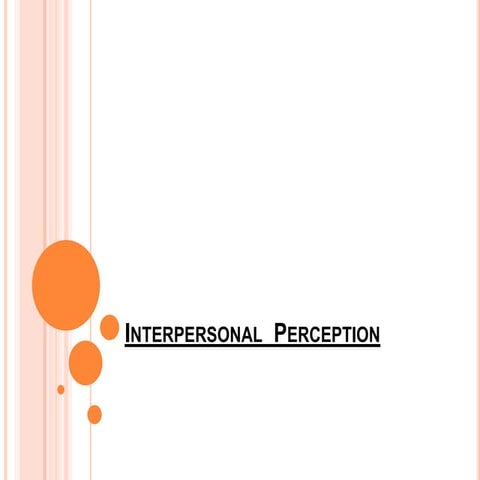 Interpersonal  Perception