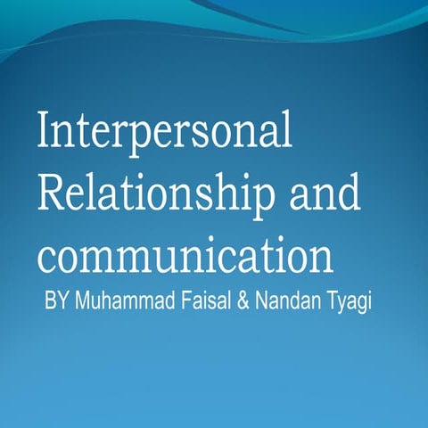 Interpersonal relationship skills muhammad faisal &amp; nandan tyagi