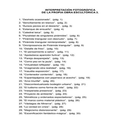 Interpretación fotográfica de la propia obra escultórica 3. Fichas técnicas