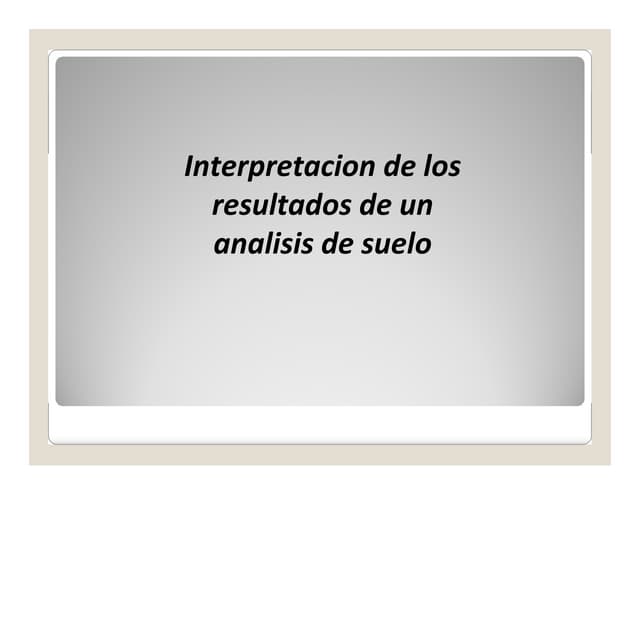 Interpretacion analisis suelos