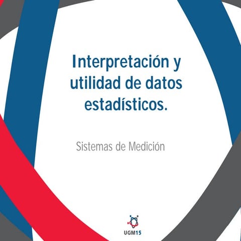 Interpretación y utilidad de datos estadísticos.