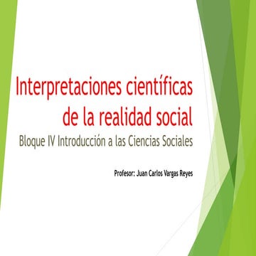 Interpretaciones científicas de la realidad social | PPTX