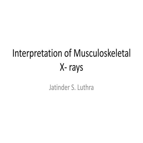 Interpretation of musculoskeletal x  rays