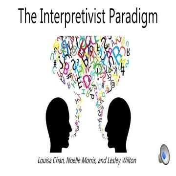 Interpretivist paradigm CTL 1018 - Lesely, Louisa, Noelle