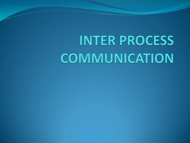 Inter process communication