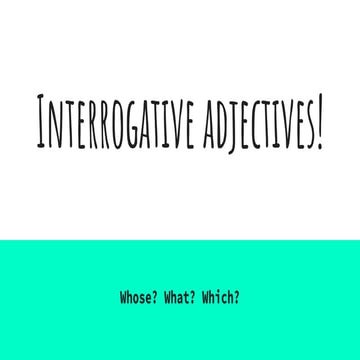 Interrogative adjectives