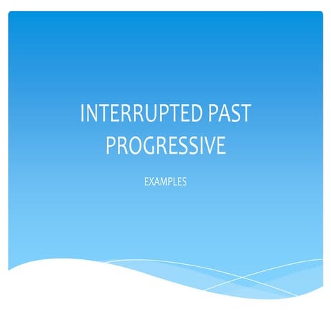 Interrupted past progressive | PPTX